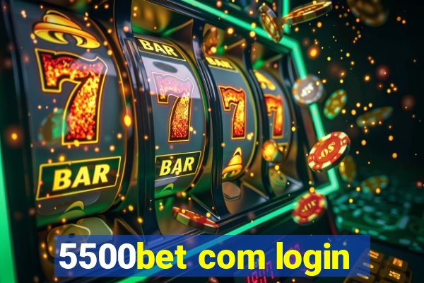 5500bet com login